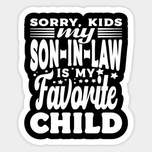 Sorry Kids My Son In Law Fathers Day Text White Sticker